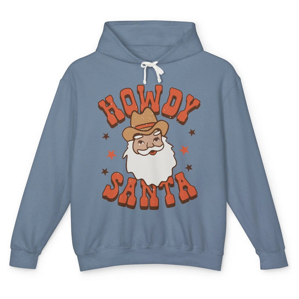 Cowboy Santa Western Christmas Howdy Santa Funny Santa X-mas Unisex Lightweight Hoodie