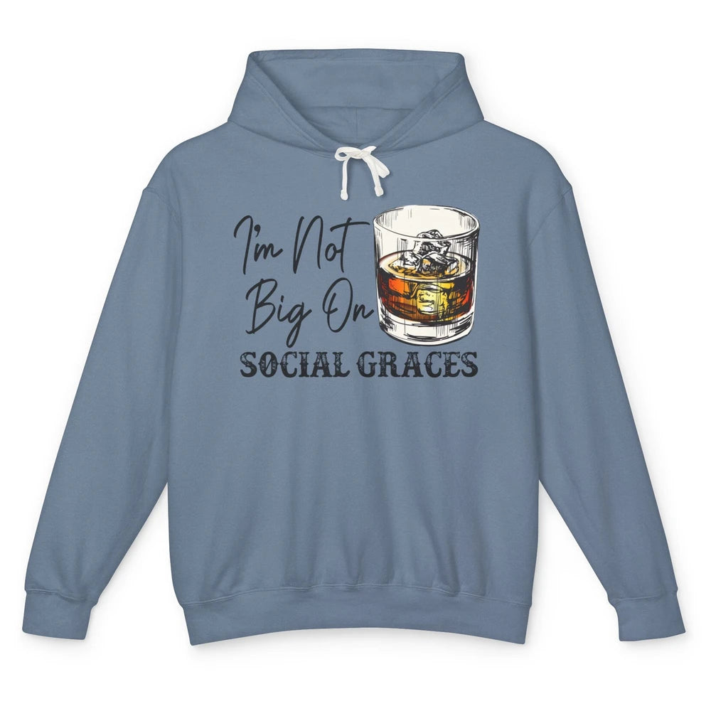 Vintage Whiskey I'm Not Big On Social Graces Western Country Unisex Lightweight Hoodie