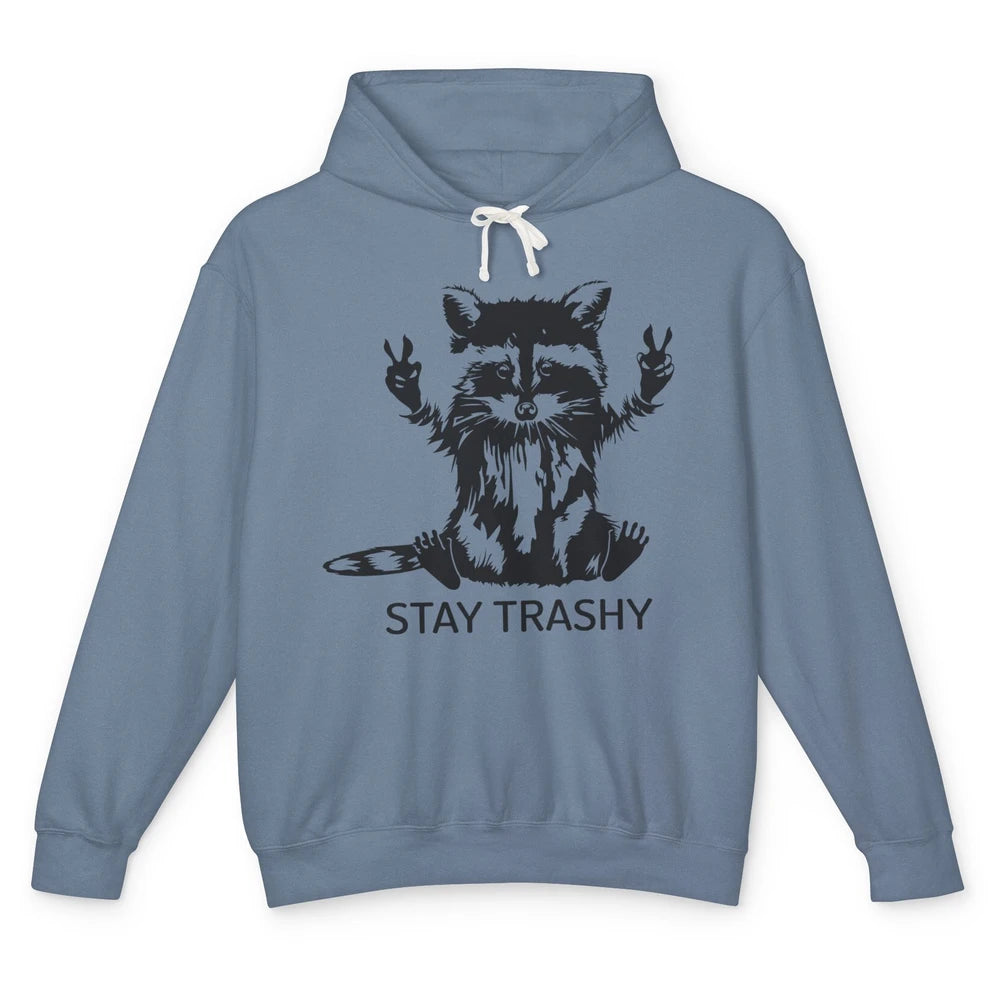 Stay Trashy Peace Victory Hand Funny Raccoon Cute Pet Animal Unisex Lightweight Hoodie