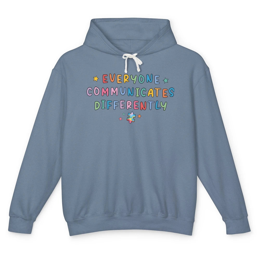 Autism Sped Teacher Everyone Communicates Differently Unisex Lightweight Hoodie