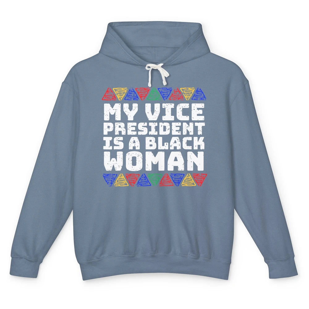 Black History Month Black Queen My Vice President Is Black Unisex Lightweight Hoodie