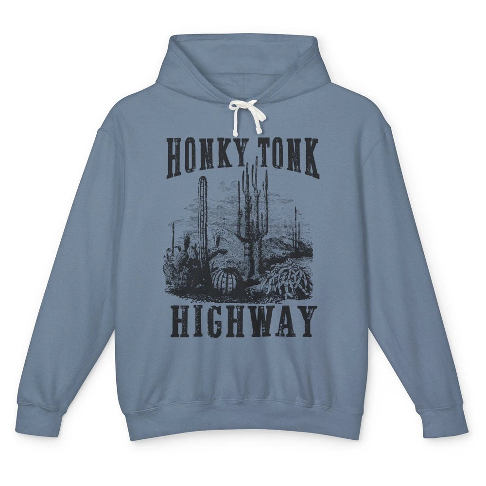 Honky Tonk Highway Desert Cactus Western Country Cowboy Gift Unisex Lightweight Hoodie