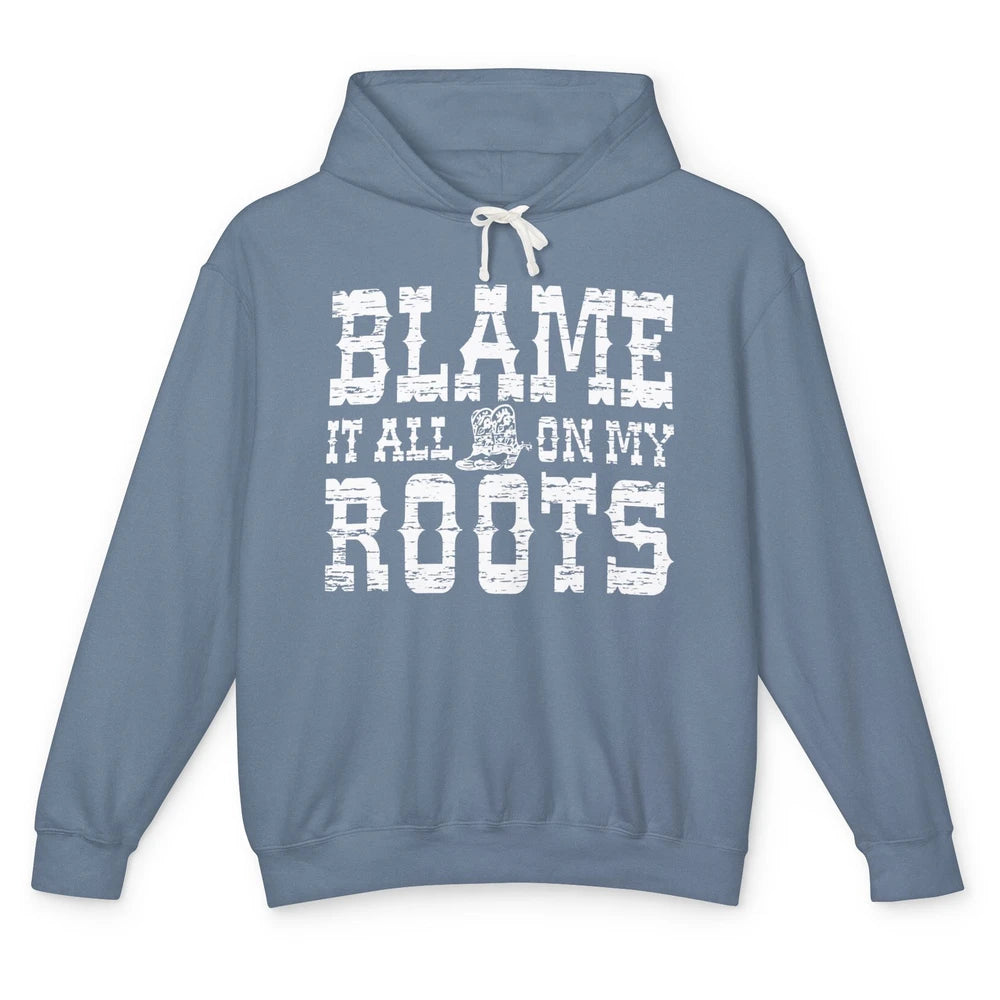 Retro Cowboy Boots Hat Blame It On My Roots Western Cowgirls Unisex Lightweight Hoodie