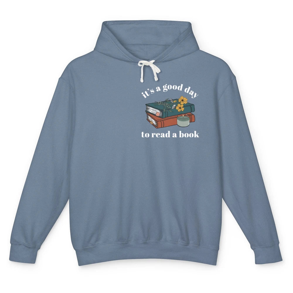 It's A Good Day To Read A Book Librarian Teacher Book Lovers Unisex Lightweight Hoodie