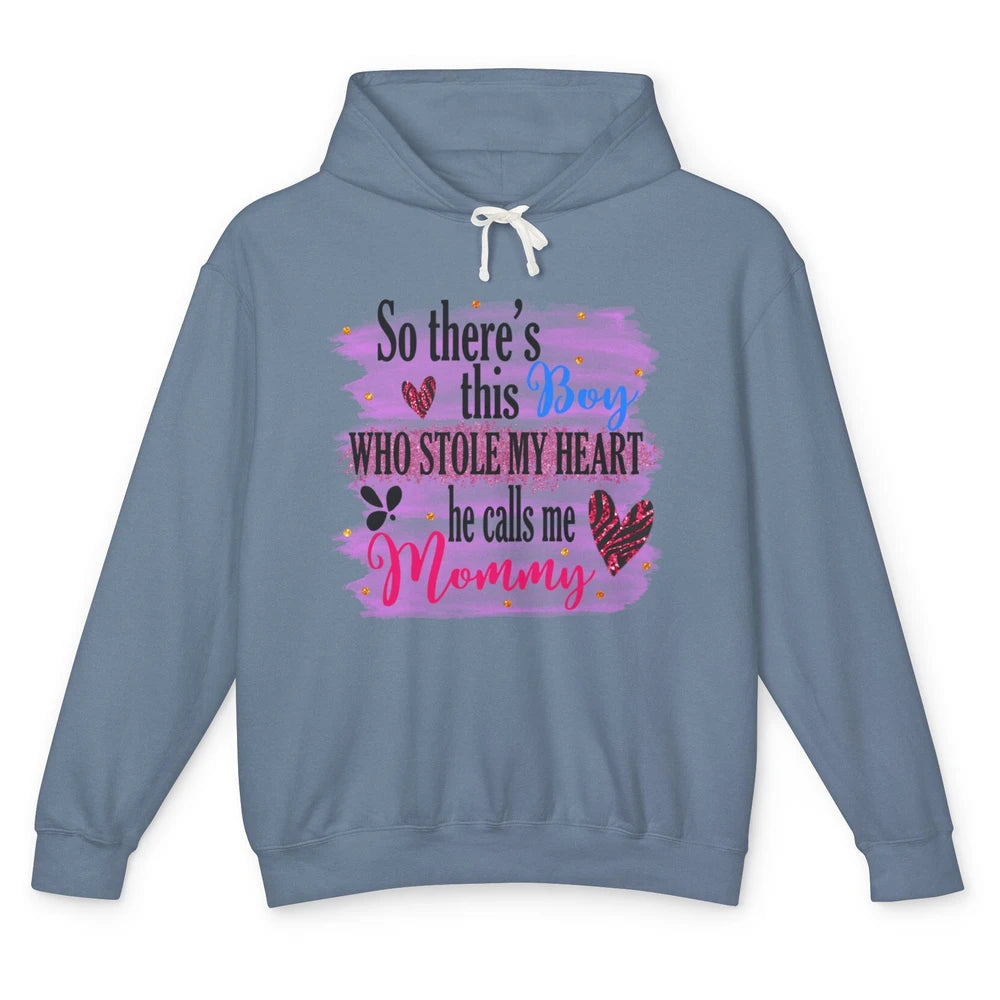 So There This Boy Stole My Heart Call Me Mommy Mothers Day Unisex Lightweight Hoodie