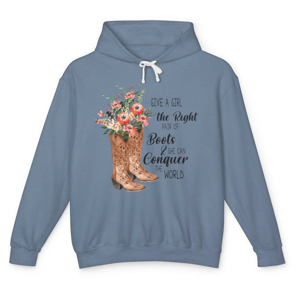 Western Cowgirl Give A Girl Right Pair Of Boots Cowboy Boots Unisex Lightweight Hoodie