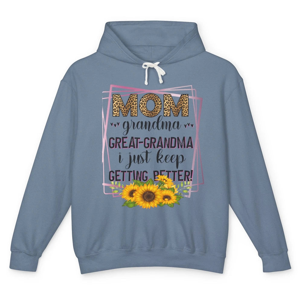 Mom Grandma Great-Grandma I Just Keep Getting Better Leopard Unisex Lightweight Hoodie