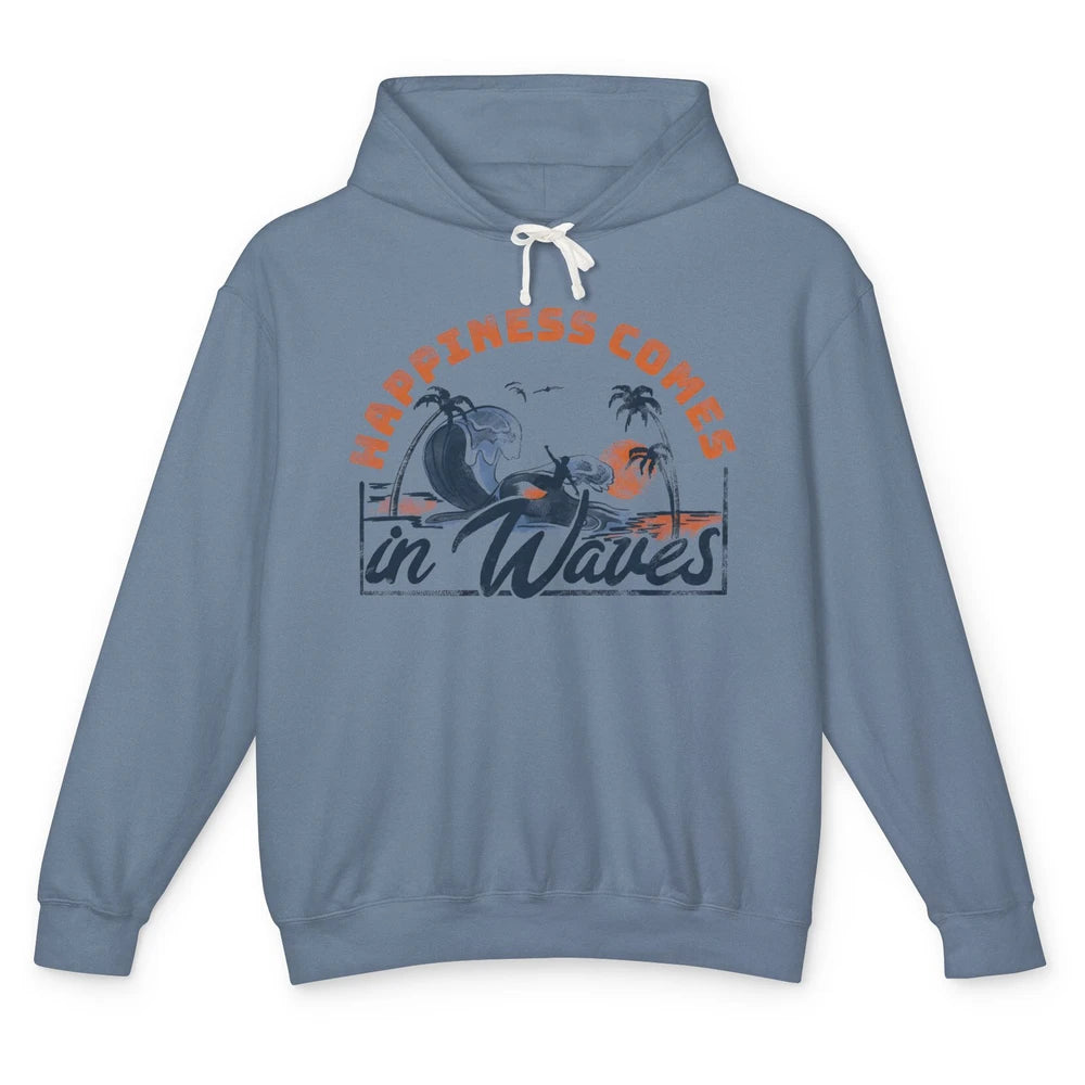 Happiness Comes In Waves Retro Surf On Beach Summer Surfer Unisex Lightweight Hoodie