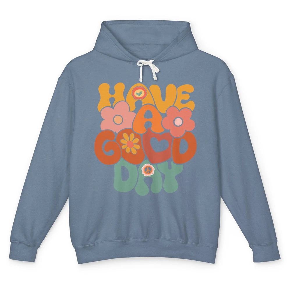 Groovy Girl Have A Good Day Positive Vibes Inspirational Unisex Lightweight Hoodie