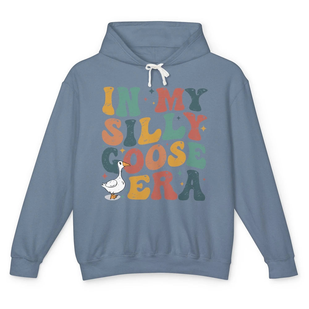 Funny Silly Goose In My Silly Goose Era Sarcastic Goose Meme Unisex Lightweight Hoodie