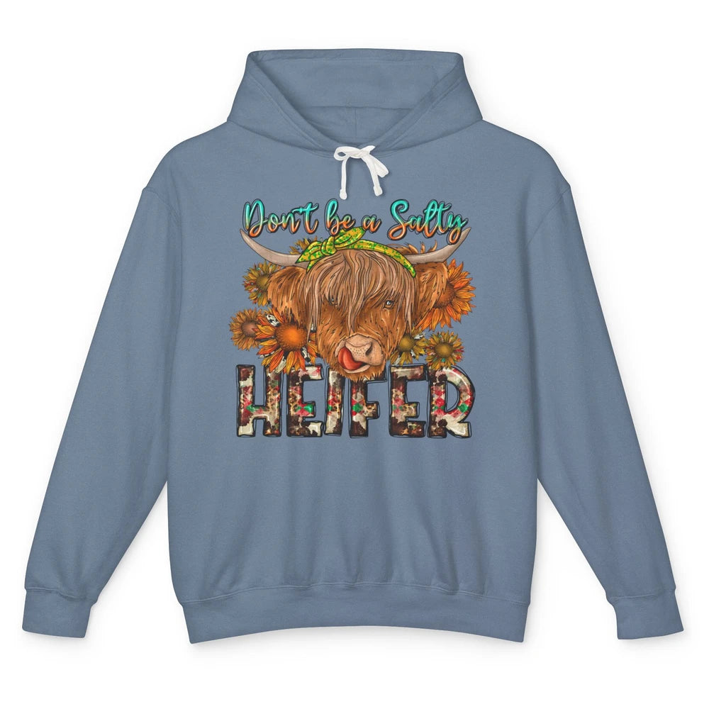 Highland Cow Sunflower Don't Be A Salty Heifer Western Farm Unisex Lightweight Hoodie