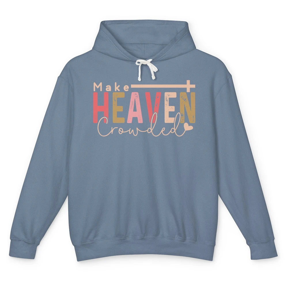 Retro Groovy Christian Make Heaven Crowded Religious Bible Unisex Lightweight Hoodie