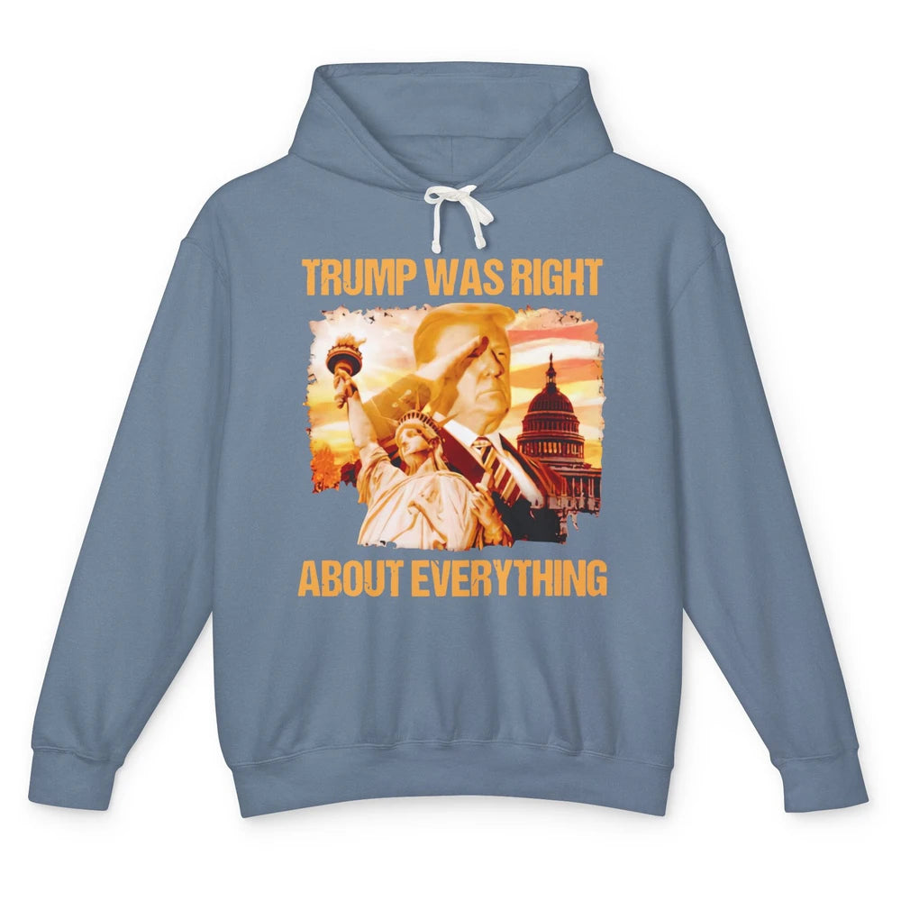 Trump Was Right About Everything Donald Trump President 2024 Unisex Lightweight Hoodie