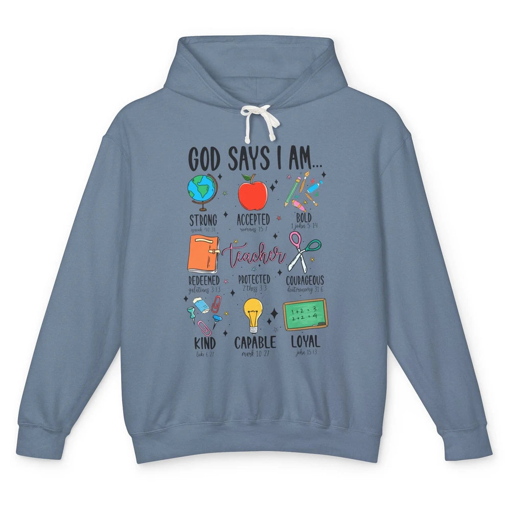 God Says I Am A Teacher Christian Bible School Teacher Life Unisex Lightweight Hoodie