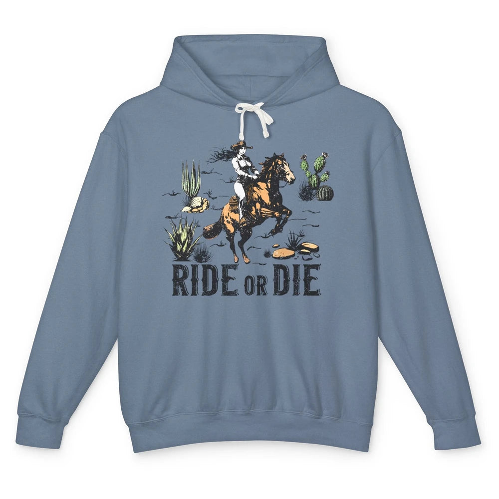 Desert Cowgirl Horse Riding Ride Or Die Western Country Girl Unisex Lightweight Hoodie