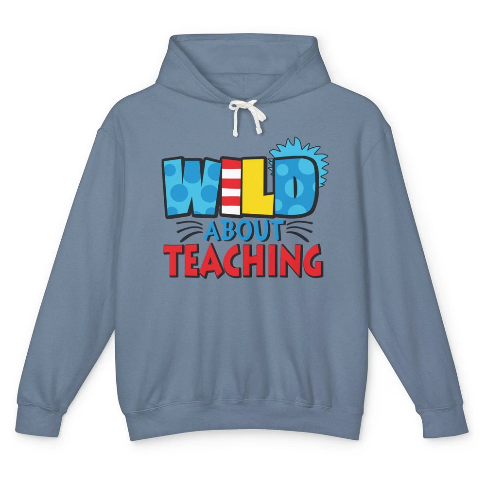 Wild About Teaching Educator Teacher Life Back To School Unisex Lightweight Hoodie