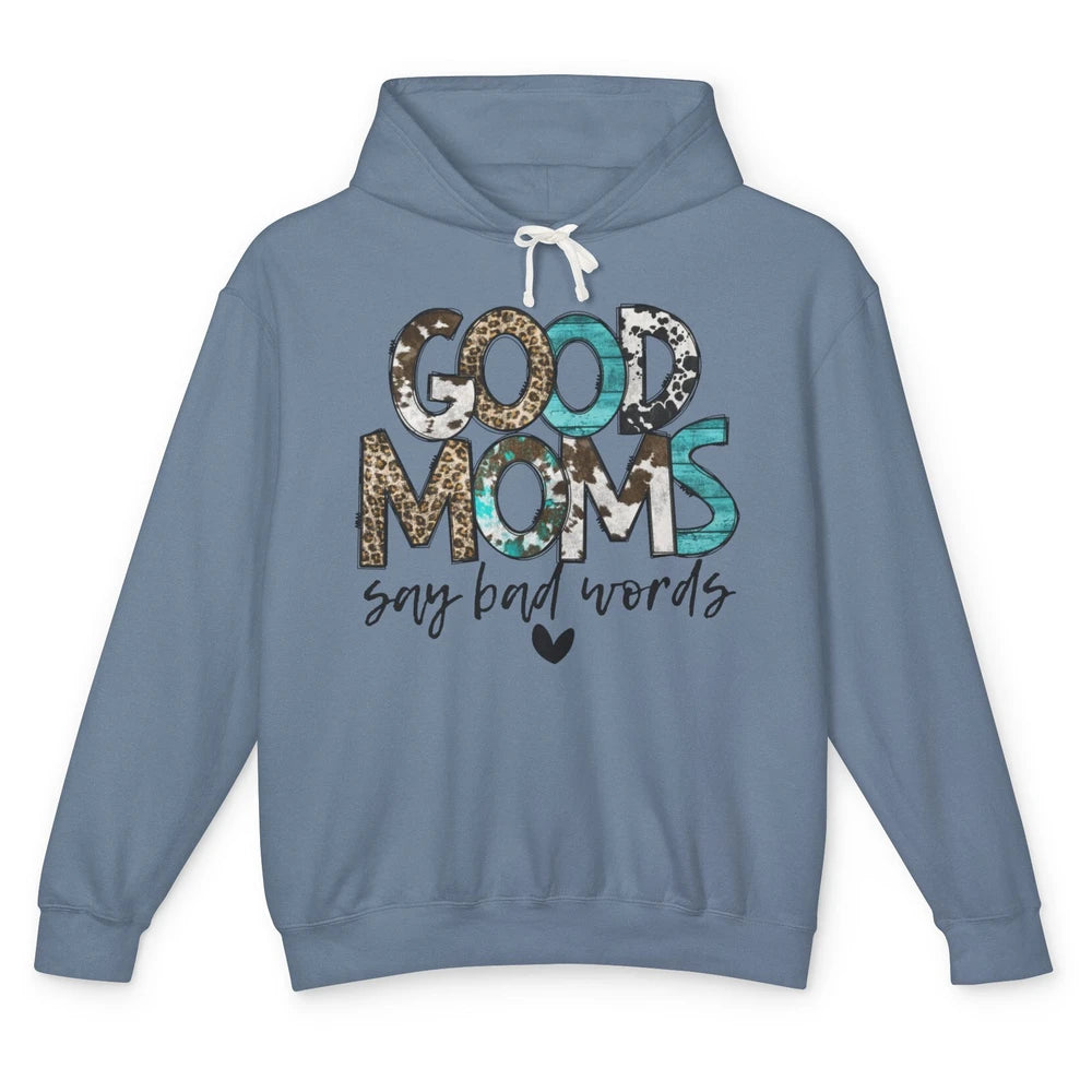 Leopard Good Moms Say Bad Words Turquoise Western Country Unisex Lightweight Hoodie