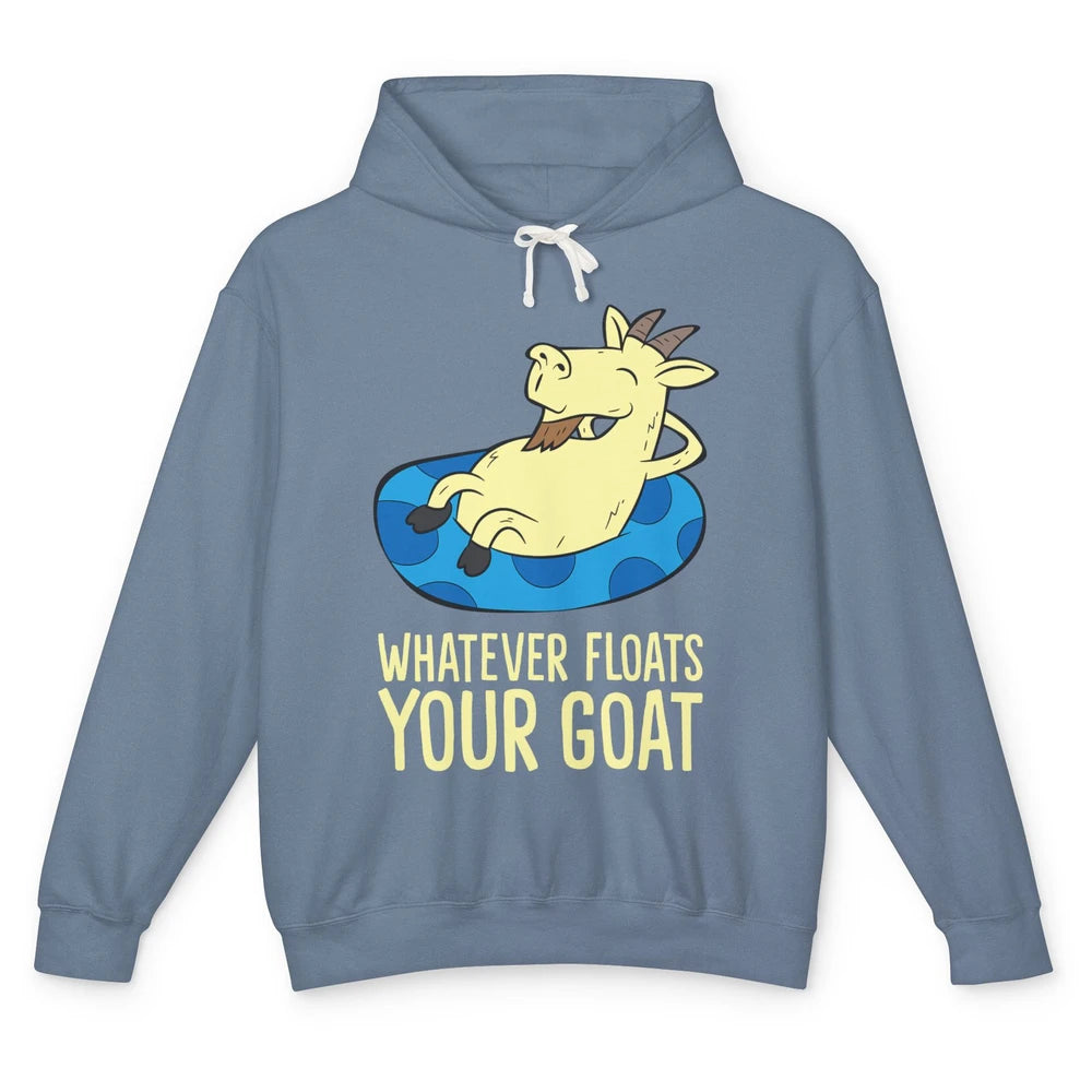 Funny Summer Goat Whatever Floats Your Goat Farming Mom Gift Unisex Lightweight Hoodie