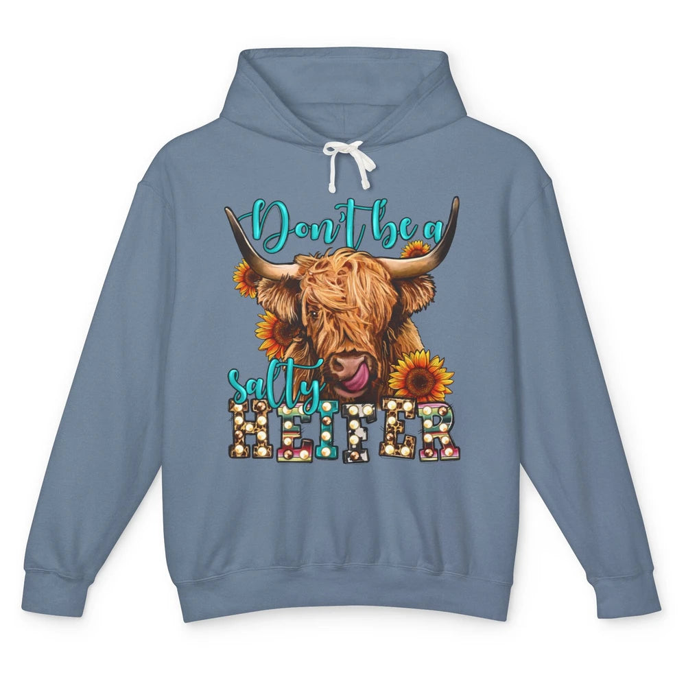 Funny Sunflower Highland Cow Don't Be Salty Heifer Western Unisex Lightweight Hoodie