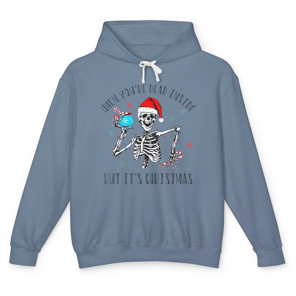 Funny Skeleton Christmas Dancing Dead Inside But Its Holiday Unisex Lightweight Hoodie