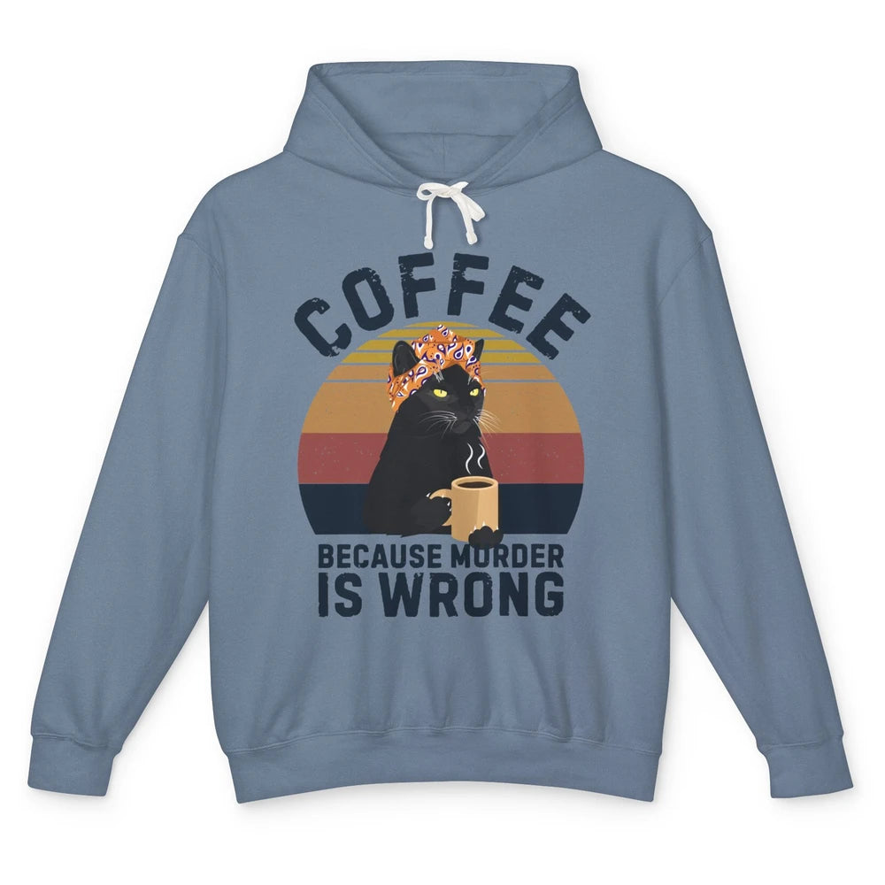 Vintage Cat Mom Coffee Because Murder Is Wrong Funny Cat Mom Unisex Lightweight Hoodie