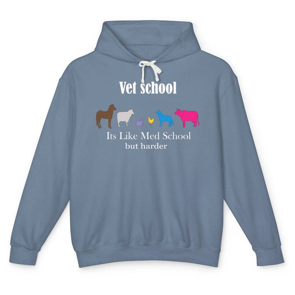 Vet School But Harder Med Veterinarian Animal Pet Student Unisex Lightweight Hoodie