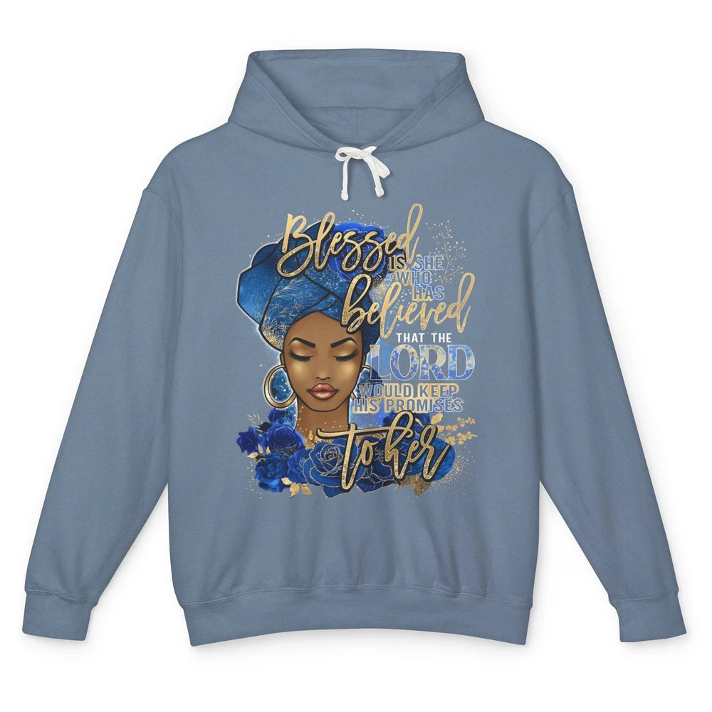 Black Woman Blessed Is She Who Believed God Christian Unisex Lightweight Hoodie