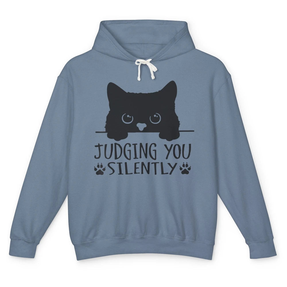 Funny Black Cat Judging You Silently Sarcastic Kitten Joke Unisex Lightweight Hoodie