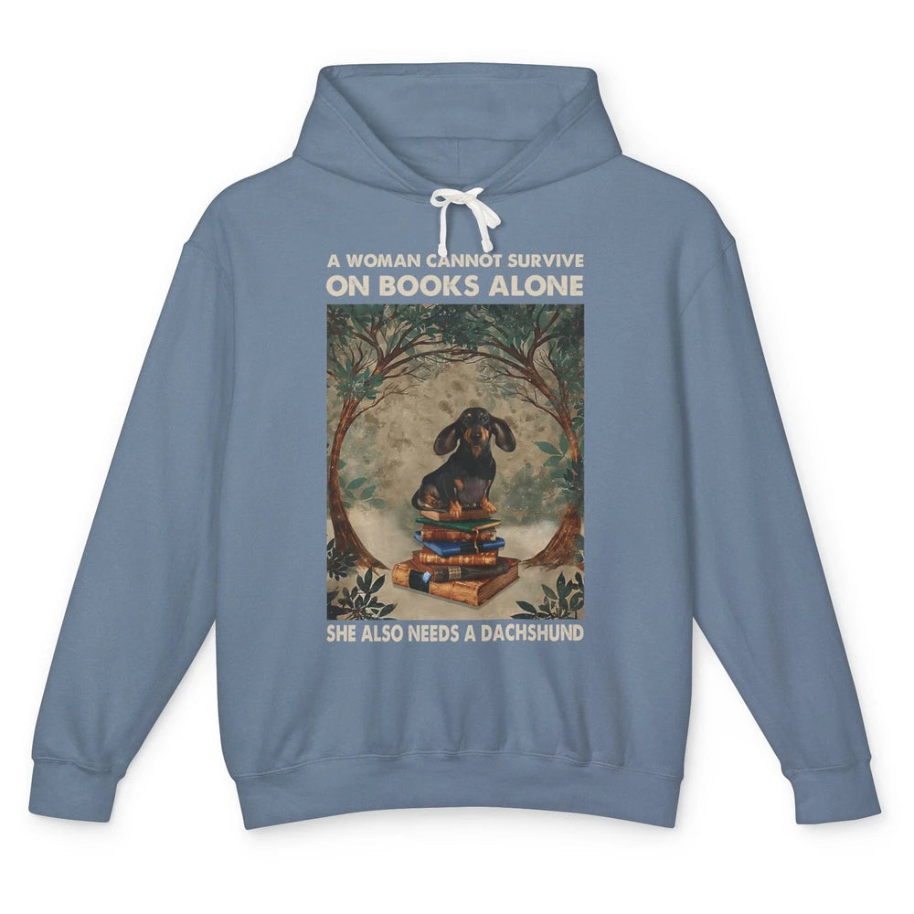 Woman Cannot Survive On Books Alone She Also Needs Dachshund Unisex Lightweight Hoodie