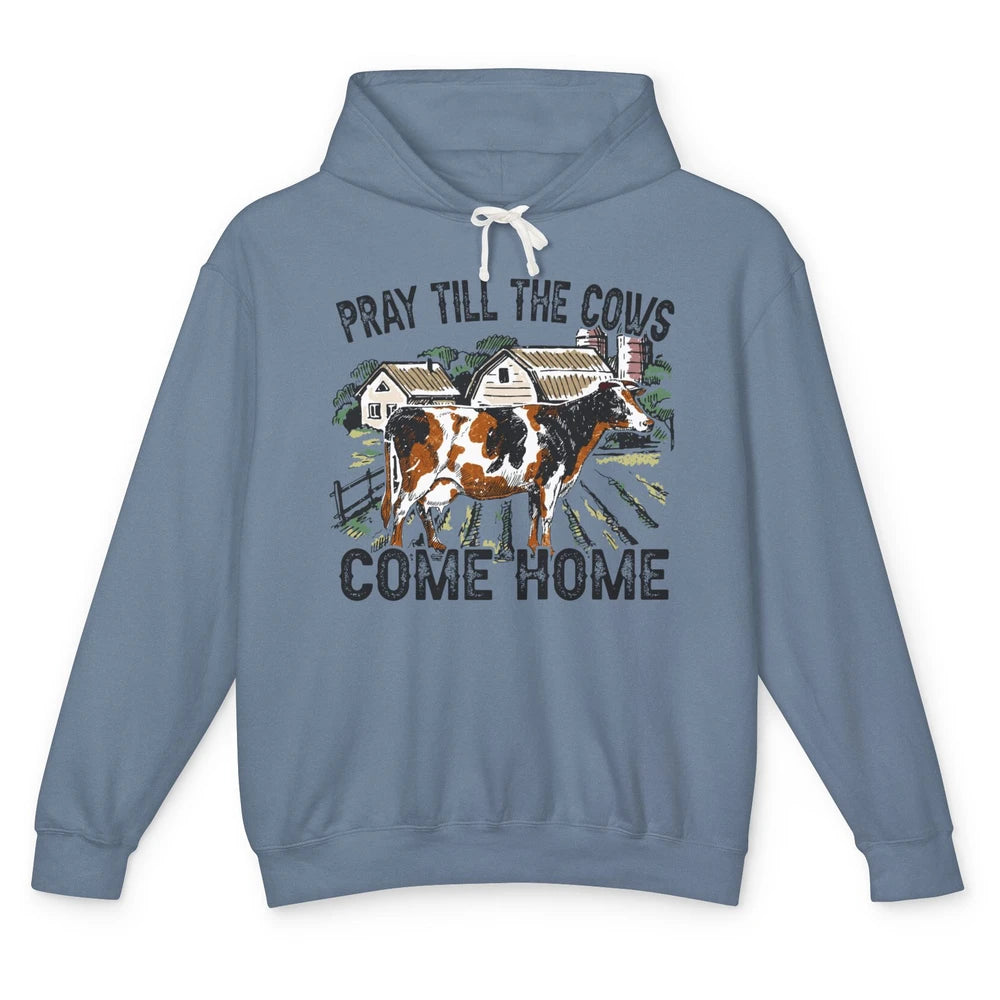 Funny Cattle Pray Till The Cows Come Home Western Country Unisex Lightweight Hoodie