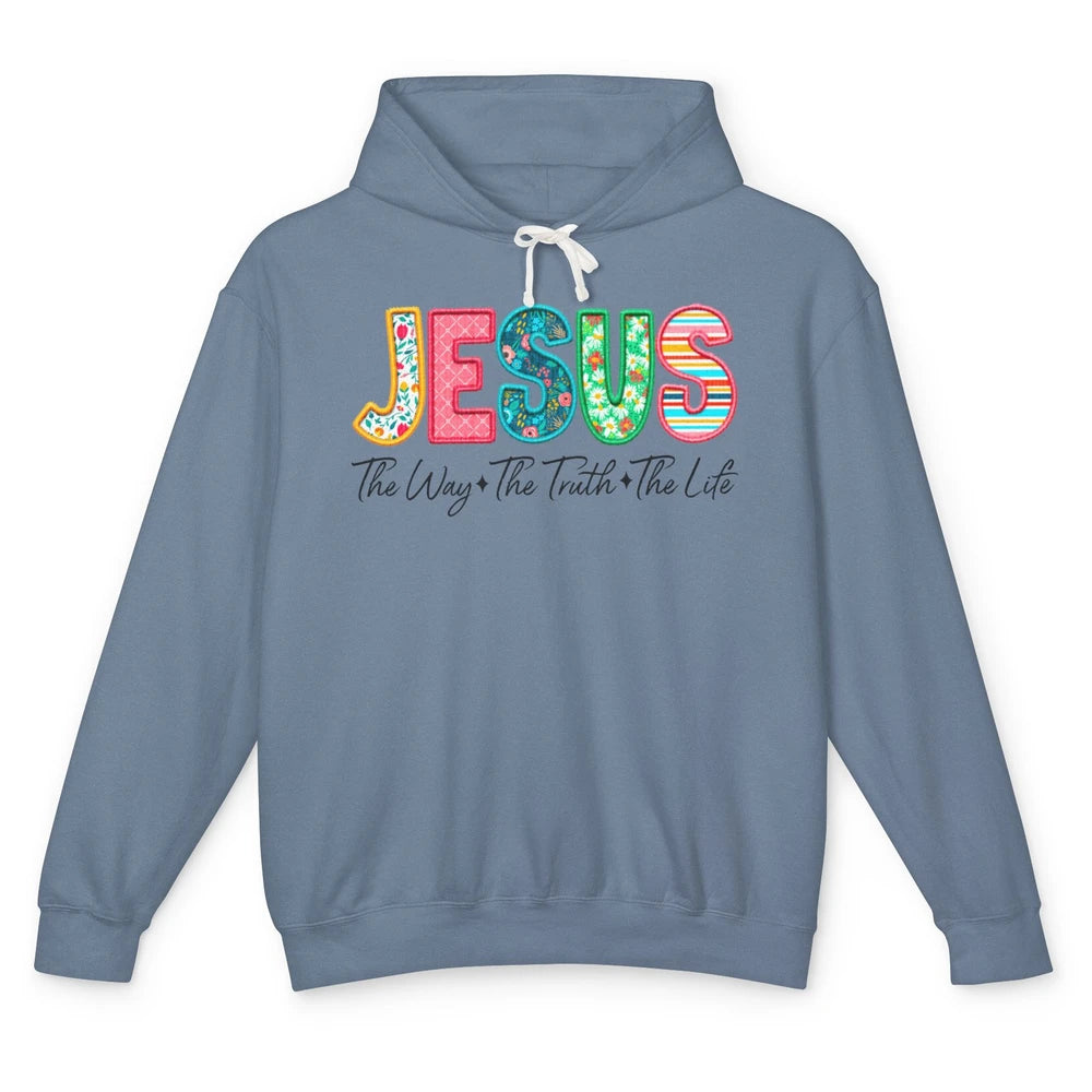 Christian Faith Jesus The Way The Truth The Life Religious Unisex Lightweight Hoodie