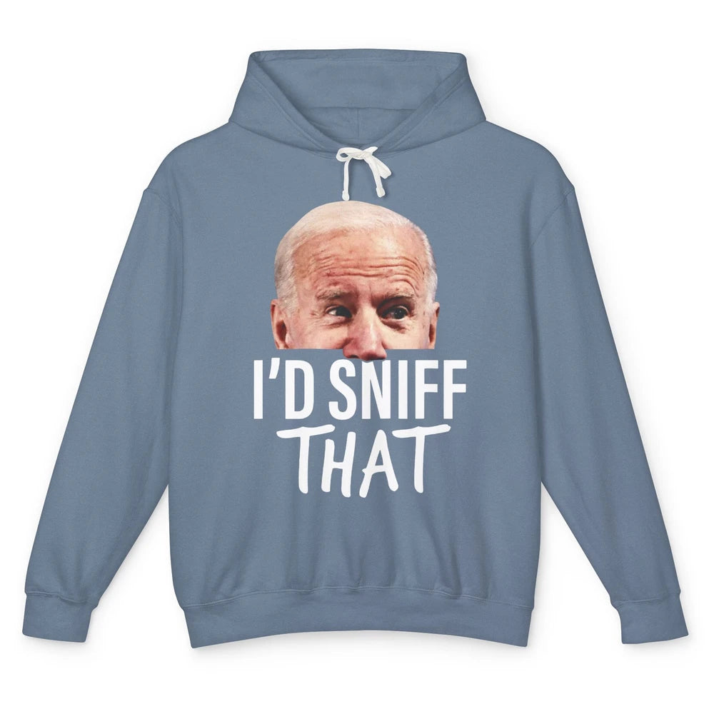 Funny Joe Biden I'd Sniff That Anti Biden Liberal Gift Unisex Lightweight Hoodie