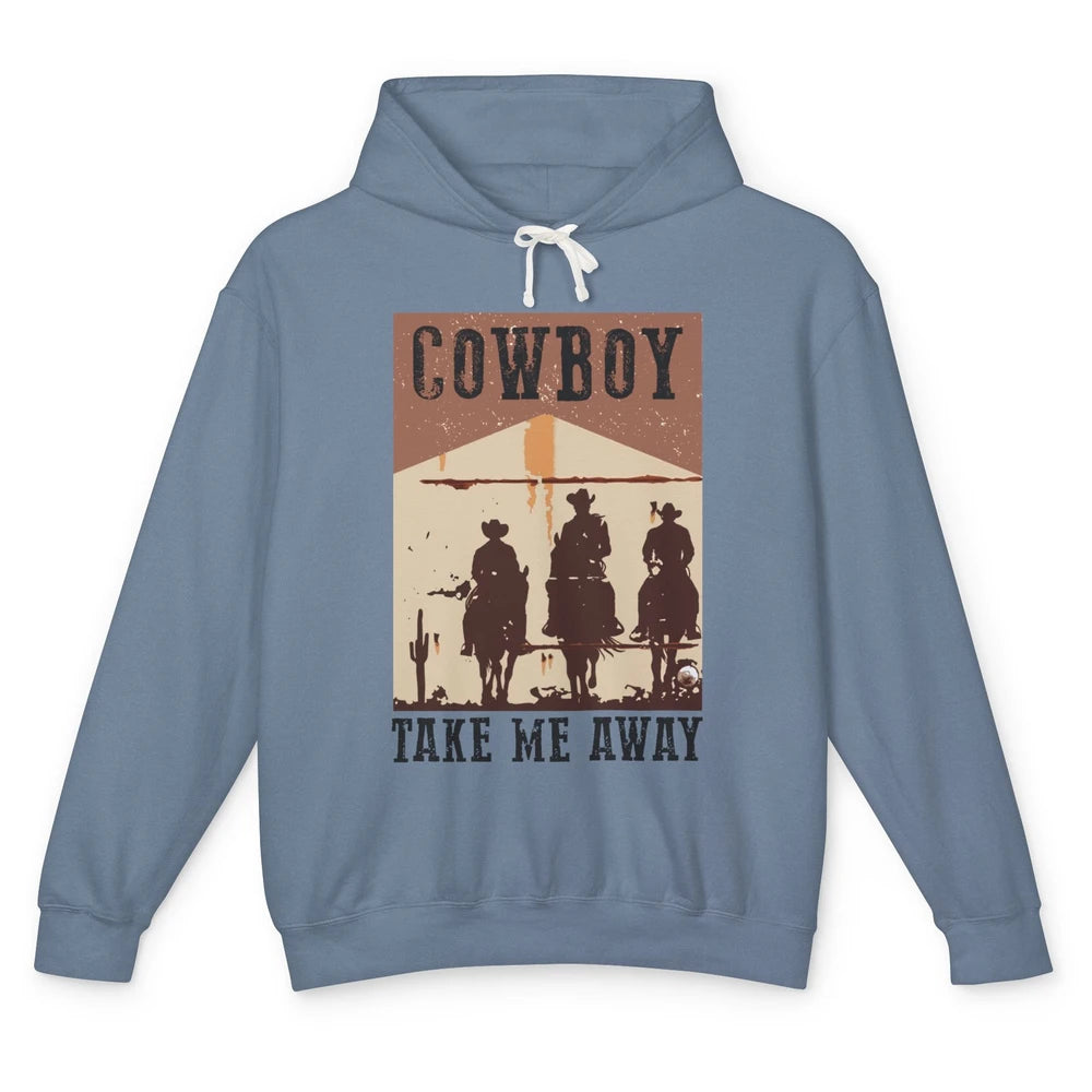 Retro Cowboy Riding Horse Take Me Away Western Country Girls Unisex Lightweight Hoodie