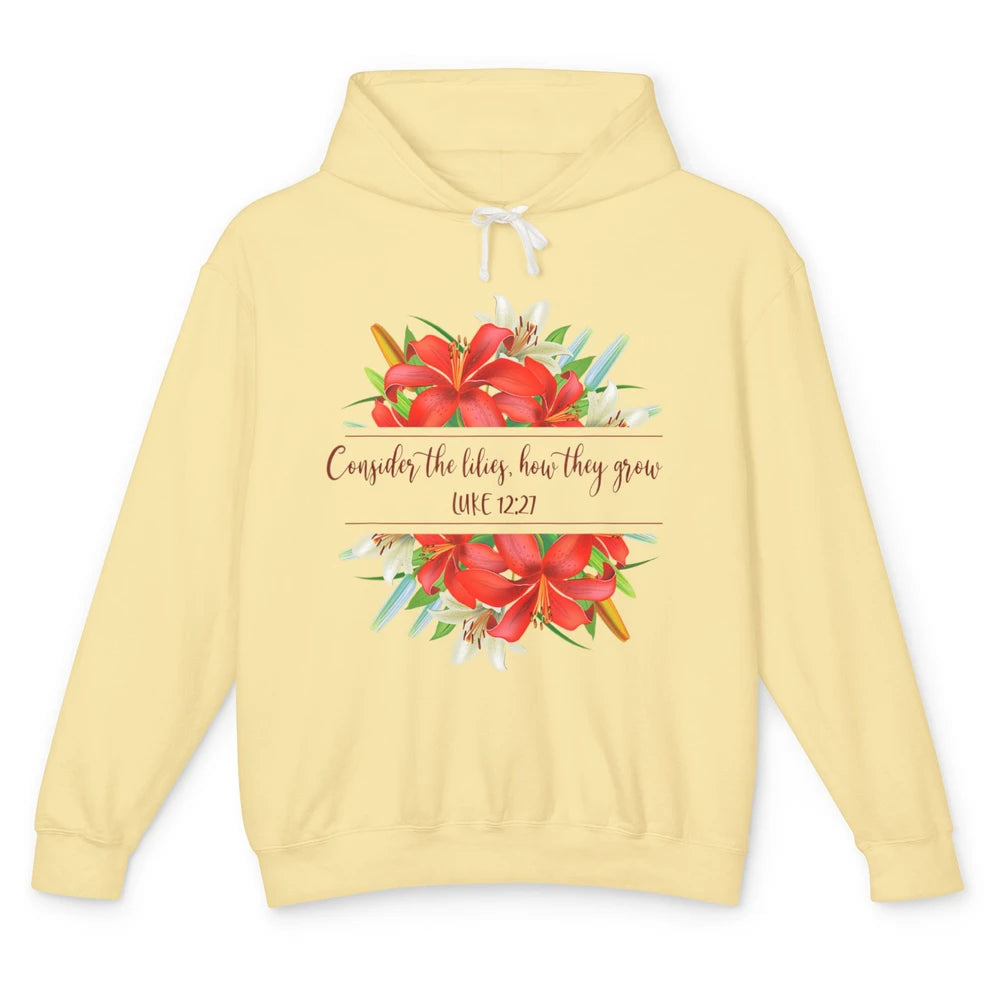 Floral Consider The Lilies Christian Jesus God Bible Verse Unisex Lightweight Hoodie