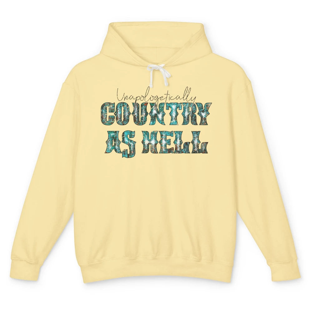 Vintage Unapologetically Country As Hell Western Country Unisex Lightweight Hoodie