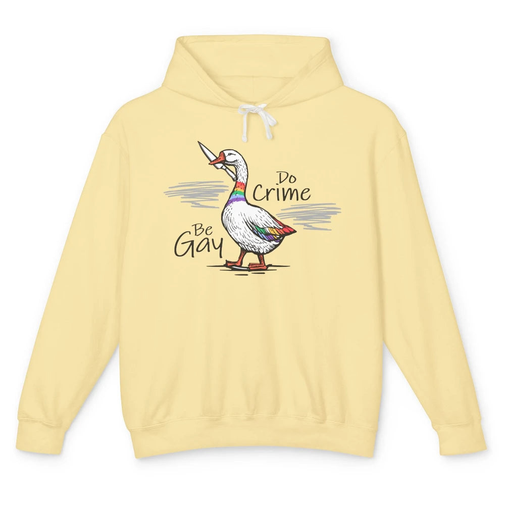 Funny Duck Goose Rainbow Be Gay Do Crime LGBTQ Pride Unisex Lightweight Hoodie