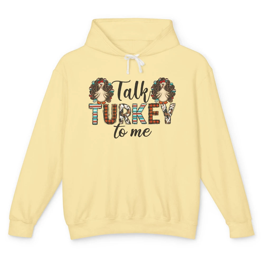 Leopard Turkey Talk Turkey To Me Western Thanksgiving Gift Unisex Lightweight Hoodie