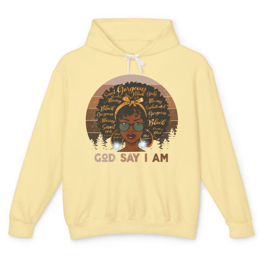 Black Woman God Say I Am African American Lady Black Melanin Unisex Lightweight Hoodie