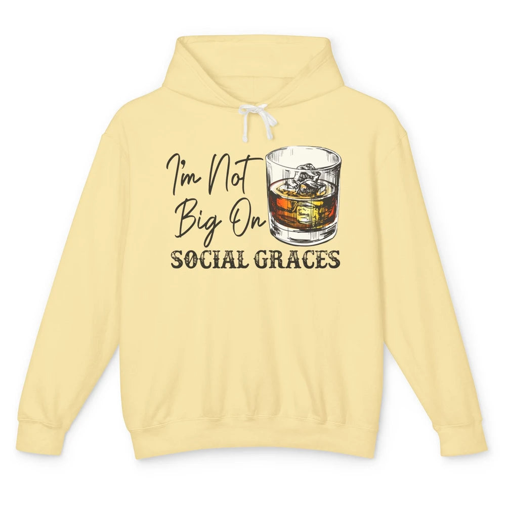 Vintage Whiskey I'm Not Big On Social Graces Western Country Unisex Lightweight Hoodie