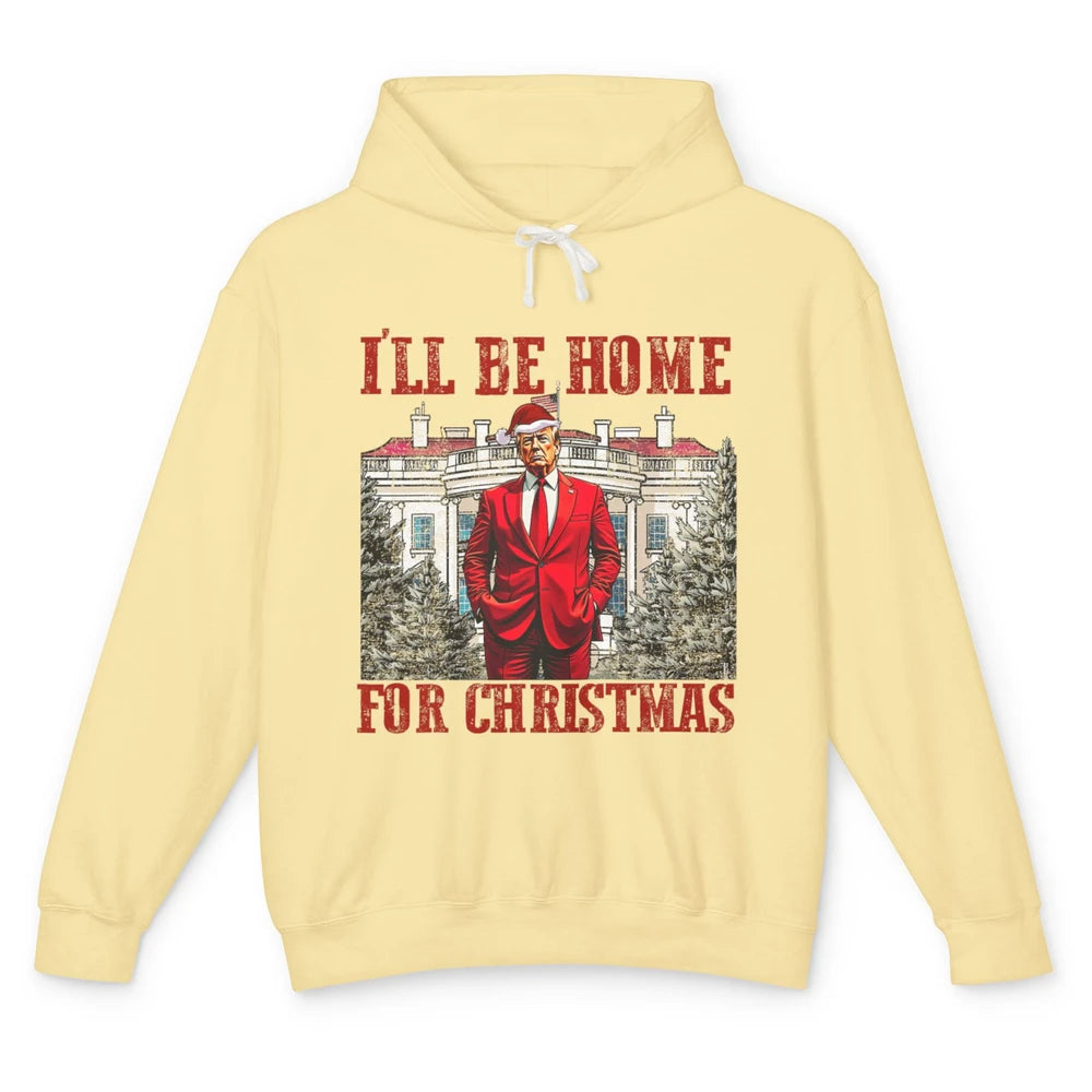 I'll Be Home For Christmas Donald Trump Funny Santa Republican President Xmas Unisex Lightweight Hoodie