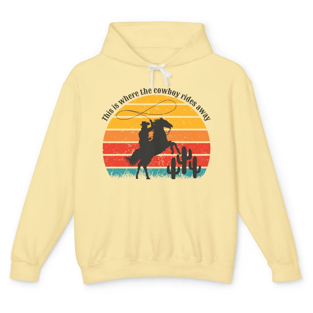 Vintage This Is Where The Cowboy Rides Away Western Country Unisex Lightweight Hoodie