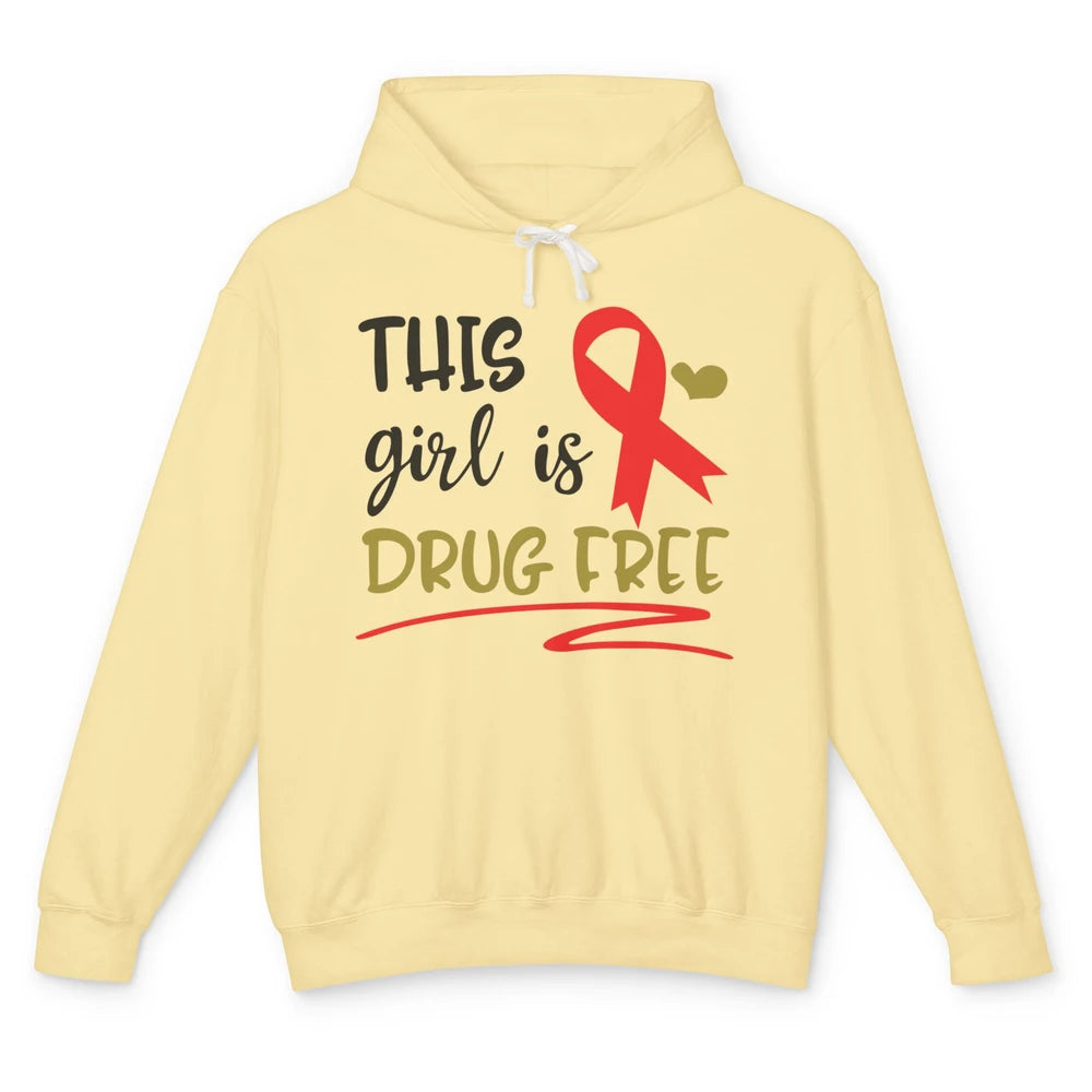 This Girl Is Drug Free Red Ribbon Week Say No To Drugs Unisex Lightweight Hoodie