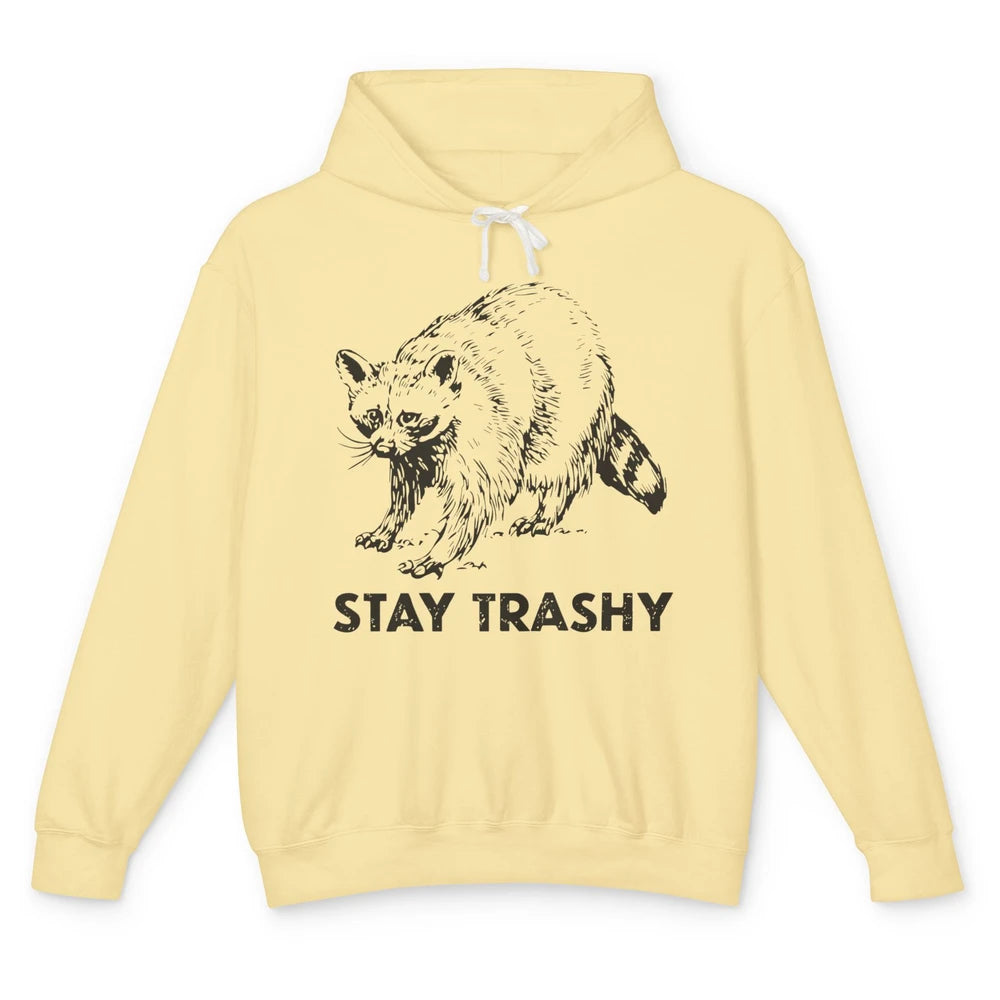 Funny Raccoon Stay Trashy Sarcastic Trashed Panda Racoon Unisex Lightweight Hoodie