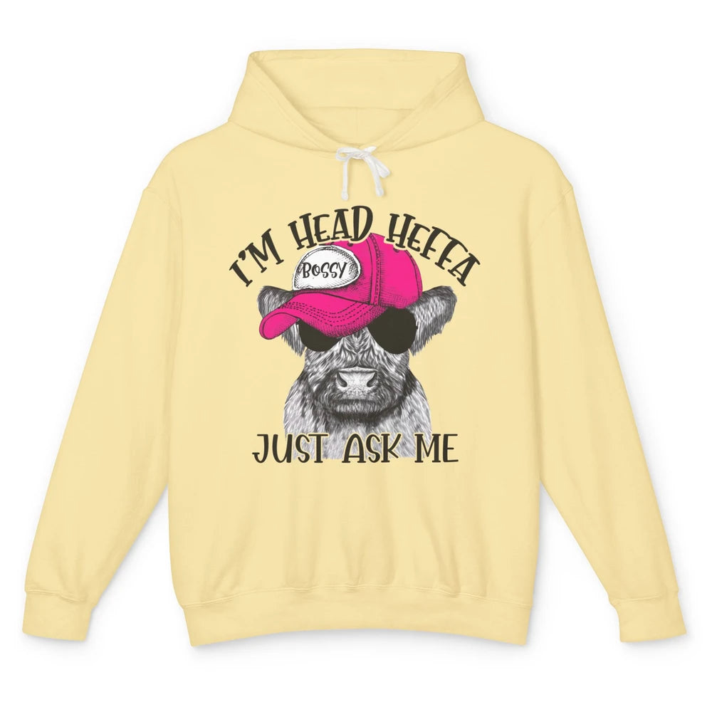 Funny Baby Heifer I'm Head Heffa Just Ask Me Cow Farm Animal Unisex Lightweight Hoodie