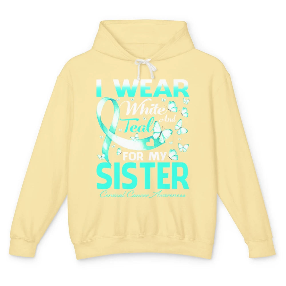 Wear White And Teal For Sister Warrior Cervical Cancer Month Unisex Lightweight Hoodie