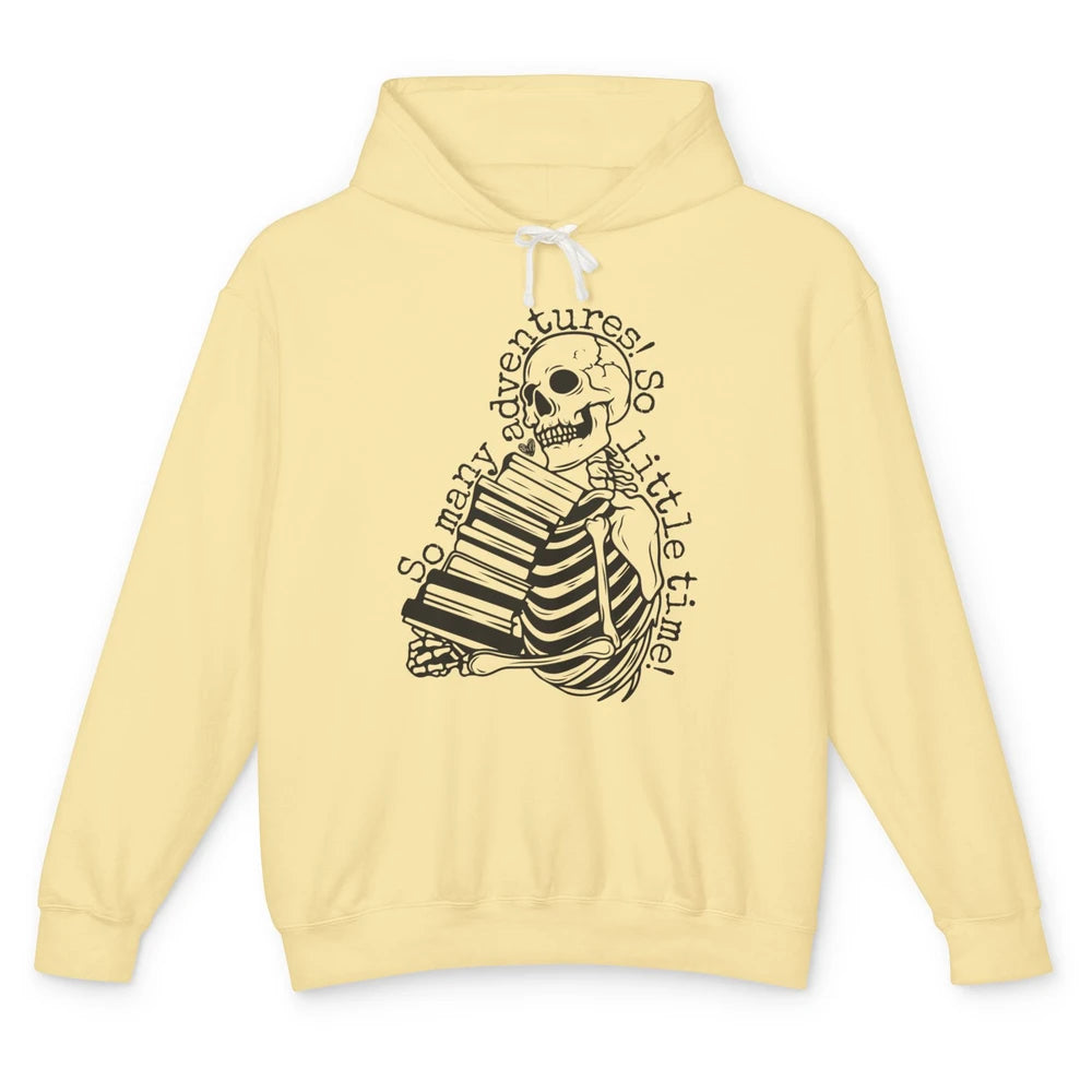 So Many Adventures Skeleton Reading Book Bookish Skull Read Unisex Lightweight Hoodie