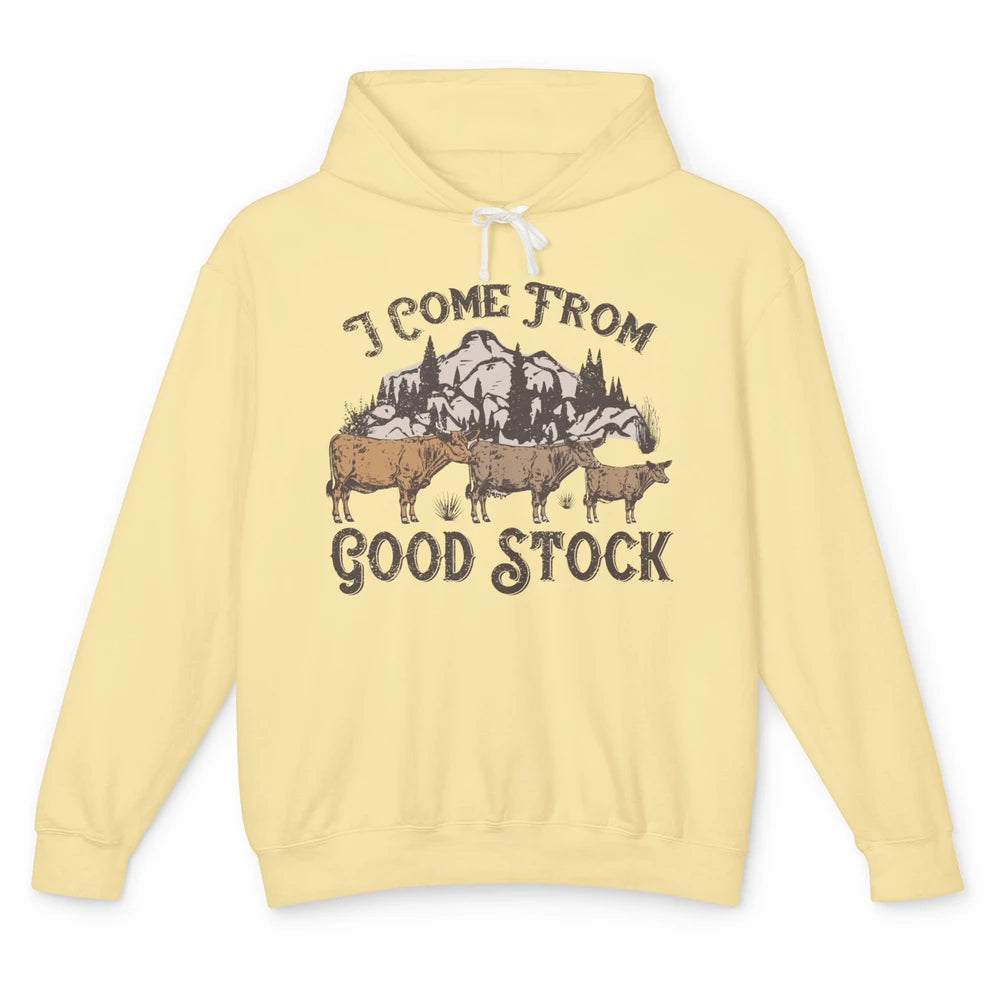 Vintage Cow Gang I Come From Good Stock Farm Animals Cattles Unisex Lightweight Hoodie