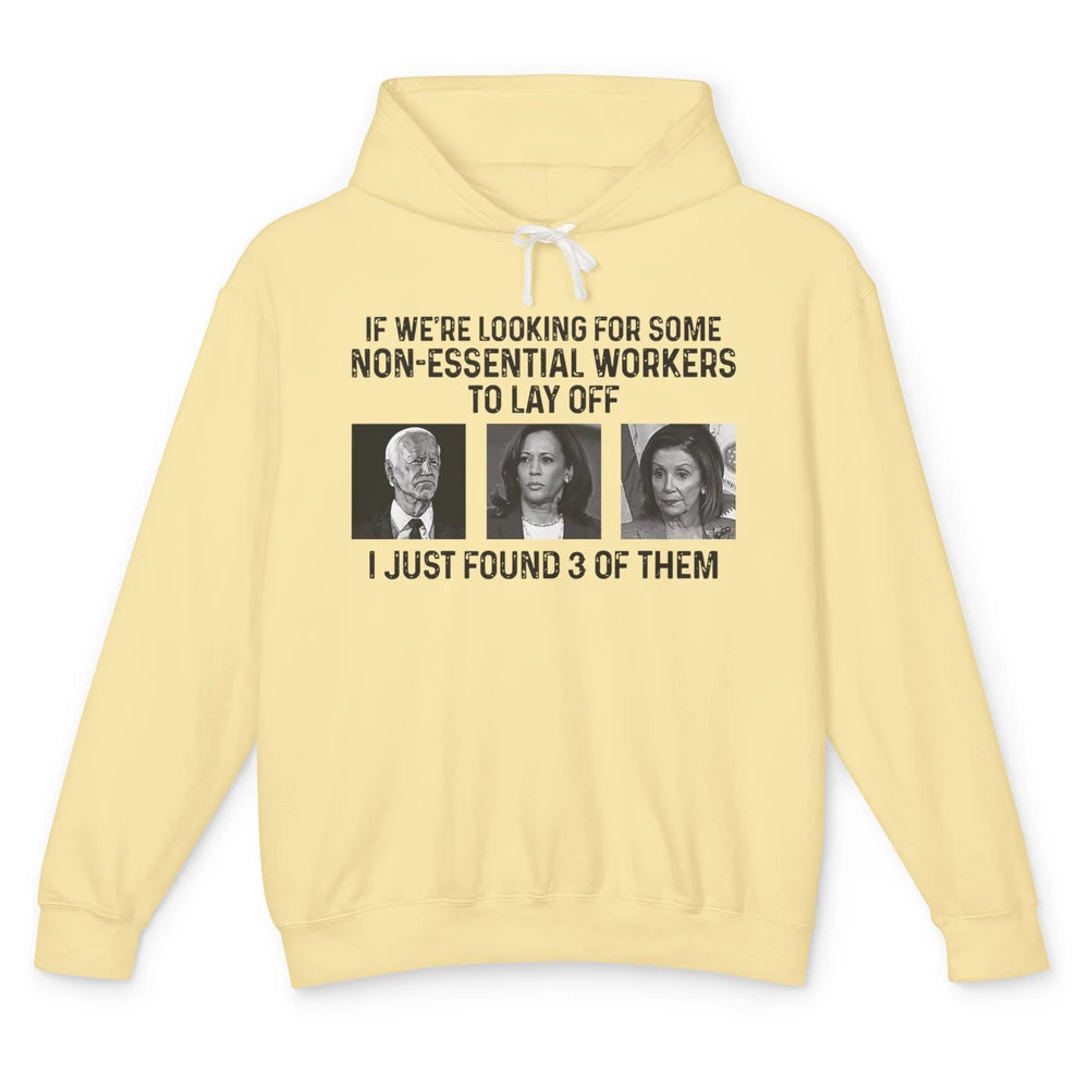 Funny Biden 3 Non-essential Workers To Lay Off Anti Liberals Unisex Lightweight Hoodie