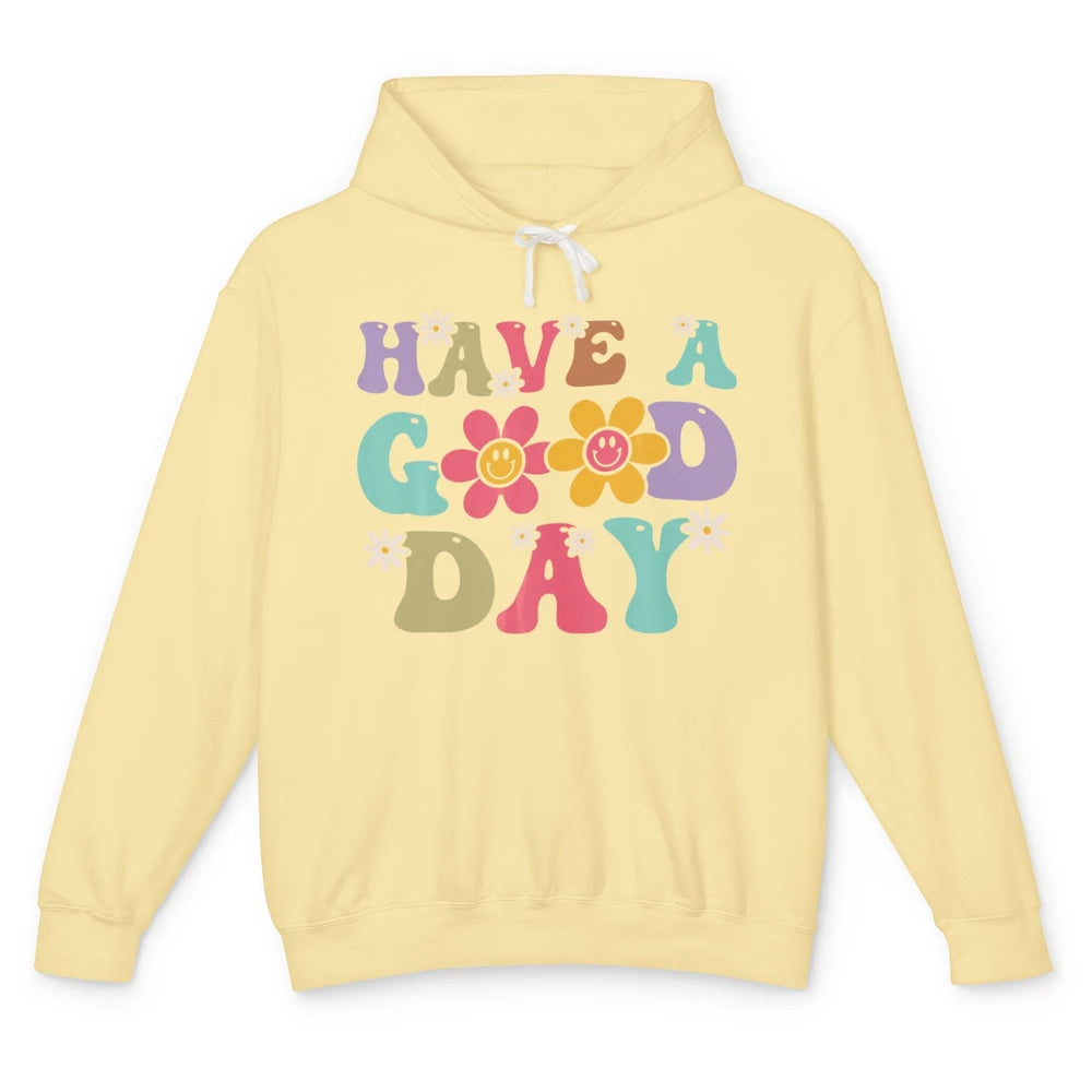 Smiling Face Daisy Have A Good Day Retro Positive Motivation Unisex Lightweight Hoodie