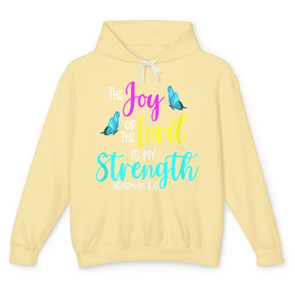 The Joy Of Lord My Strength Butterfly Bible Jesus Christian Unisex Lightweight Hoodie